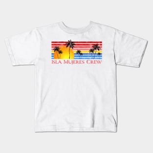 Isla Mujeres Crew Mexican Caribbean Group Vacation Kids T-Shirt